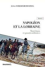 Napoleon et la Lorraine : Tome 1  Jerome Estrada...  Book, Jerome Estrada de Tourniel, Verzenden