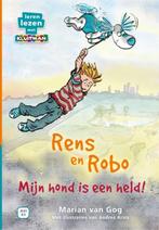 Rens en Robo  -   Mijn hond is een held! 9789020678123, Boeken, Kinderboeken | Jeugd | onder 10 jaar, Gelezen, Marian van Gog