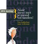 Nooit meer met je mond vol tanden! 9789055947706, Boeken, Verzenden, Zo goed als nieuw, Piet van Sterkenburg