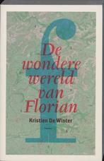 De wondere wereld van Florian 9789022325148, Verzenden, Gelezen, Kristien de Winter