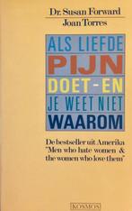 Als liefde pijn doet en je weet niet waarom 9789021512440, Boeken, Psychologie, Verzenden, Gelezen, Forward
