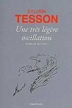 Une Tres Legere Oscillation  Tesson Sylvain  Book, Gelezen, Verzenden