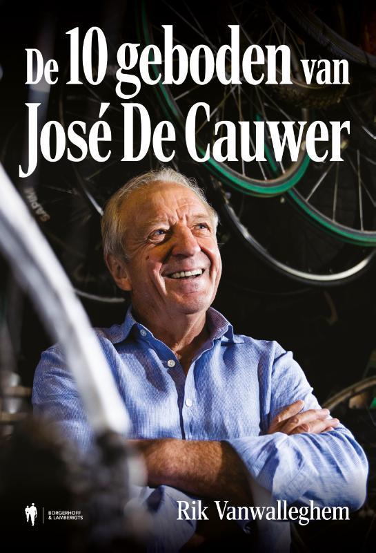 De 10 geboden van José De Cauwer 9789072201218, Boeken, Literatuur, Zo goed als nieuw, Verzenden