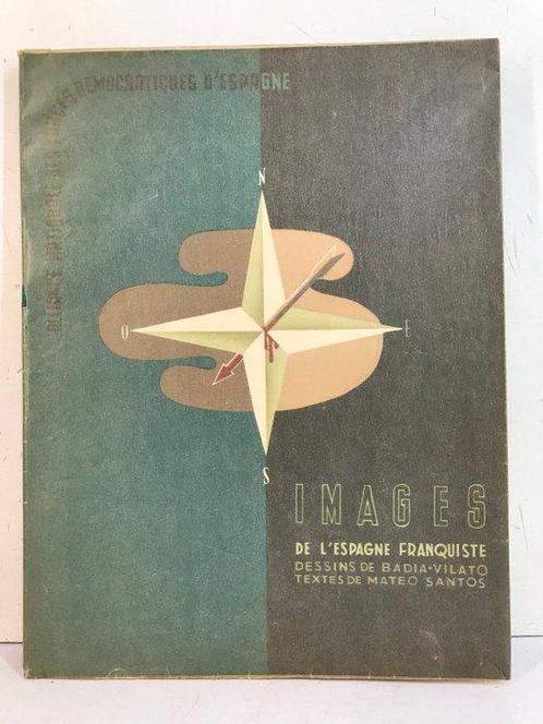 Badia-Vilato / Mateo Santos - Images de lEspagne franquiste, Antiek en Kunst, Antiek | Boeken en Manuscripten