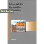 Private Wildlife Conservation in Zimbabwe: Joint Ventures, Verzenden, Harry Wels