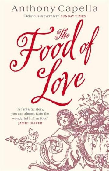 The Food Of Love 9780751535693 Anthony Capella, Verzenden, Anthony Capella