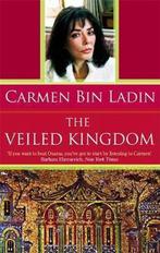 Veiled Kingdom 9781844081035, Livres, Carmen Bin Ladin, Verzenden