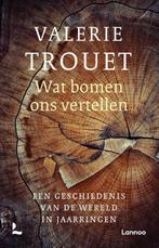 Wat bomen ons vertellen 9789401466752 Valerie Trouet, Verzenden, Zo goed als nieuw, Valerie Trouet