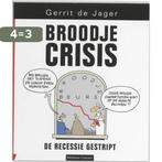 Broodje Crisis 9789047002352 Gerrit de Jager, Boeken, Stripverhalen, Verzenden, Gelezen, Gerrit de Jager