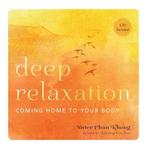 Deep Relaxation 9781937006273 Sister Chan Khong, Boeken, Verzenden, Zo goed als nieuw, Sister Chan Khong
