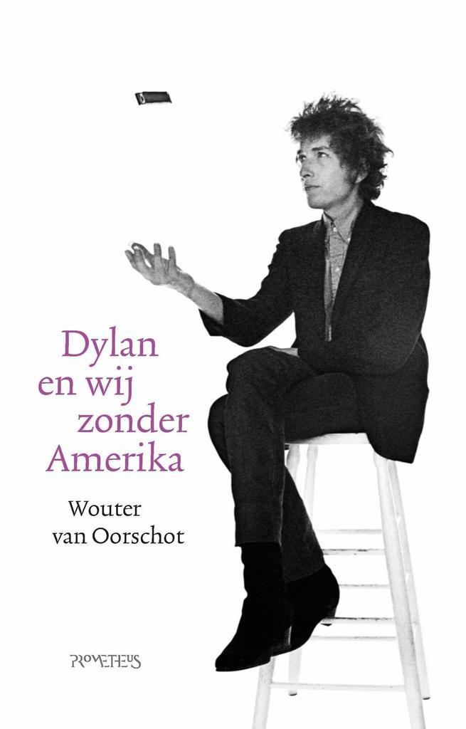 Dylan en wij zonder Amerika (9789044655179), Antiek en Kunst, Antiek | Boeken en Manuscripten, Verzenden