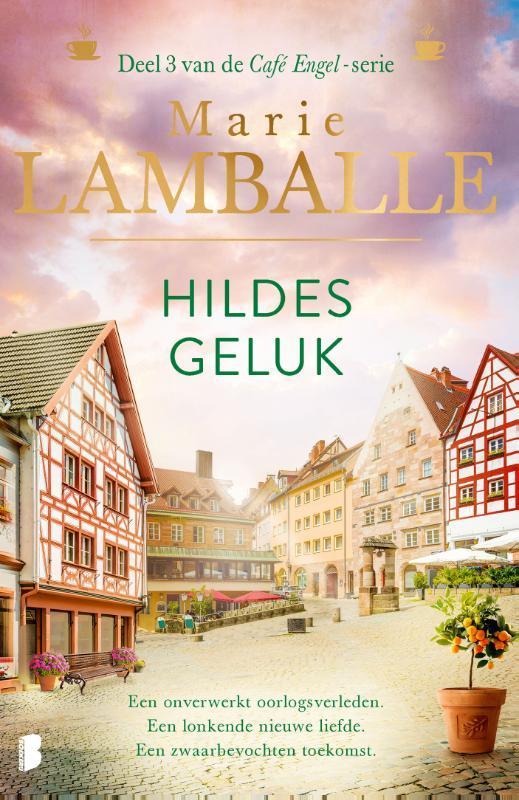 Hildes geluk / Café Engel / 3 9789022593219 Marie Lamballe, Boeken, Romans, Zo goed als nieuw, Verzenden