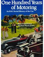 ONE HUNDRED YEARS OF MOTORING, AN RAC SOCIAL HISTORY OF THE, Nieuw