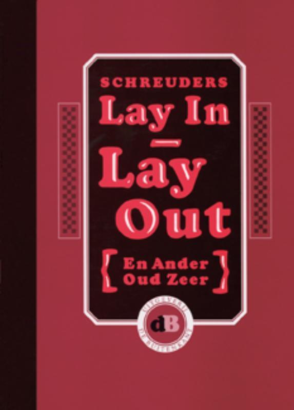 Lay it down 9789070386870 Piet Schreuders, Boeken, Techniek, Gelezen, Verzenden