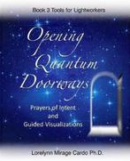 Tools for Lightworkers- Opening Quantum Doorways, Boeken, Lorelynn Mirage Cardo, Zo goed als nieuw, Verzenden