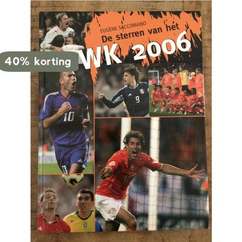 De sterren van WK 2006 9789039619667 Eugene Saccomano, Boeken, Overige Boeken, Gelezen, Verzenden