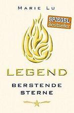 Legend - Berstende Sterne: Band 3  Lu, Marie  Book, Verzenden, Marie Lu