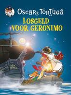 Losgeld voor Geronimo / Oscar Tortuga 9789085920601, Verzenden, O. Tortuga