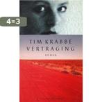 Vertraging 9789035112742 Tim Krabbe, Boeken, Verzenden, Gelezen, Tim Krabbe