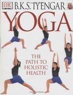 Yoga 9780789471659 B K S Iyengar, Verzenden, Zo goed als nieuw, B K S Iyengar