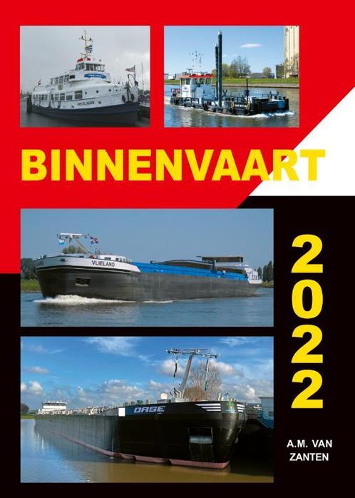 Binnenvaart 2022 9789059612525 A.M. van Zanten, Boeken, Hobby en Vrije tijd, Zo goed als nieuw, Verzenden