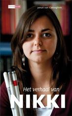 Het verhaal van Nikki / Beeldboek / 6 9789086961511, Verzenden, Gelezen, Johan van Caeneghem