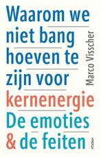 Waarom we niet bang hoeven te zijn voor kernenergie, Verzenden, Zo goed als nieuw, Marco Visscher