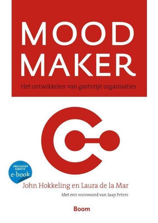 Mood Maker - John Hokkeling - 9789024401932 - Paperback, Boeken, Economie, Management en Marketing, Verzenden
