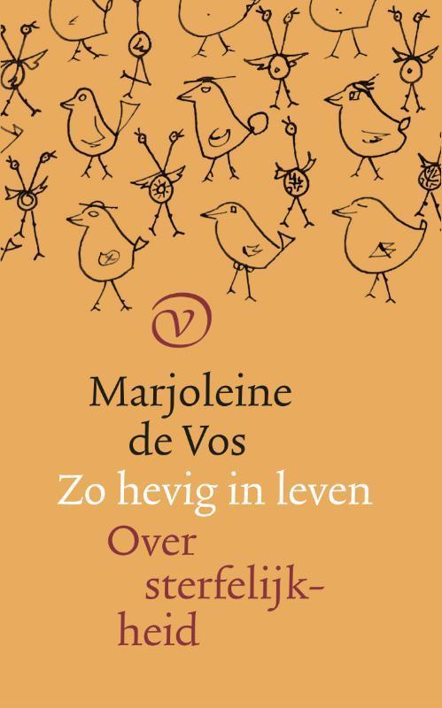 Zo hevig in leven 9789028214057 Marjoleine de Vos, Boeken, Literatuur, Zo goed als nieuw, Verzenden