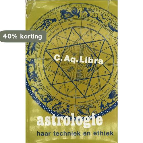 ASTROLOGIE TECHNIEK EN ETHIEK 9789020250176 C.A. Libra, Boeken, Esoterie en Spiritualiteit, Gelezen, Verzenden