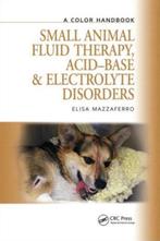 Small Animal Fluid Therapy, Acid-Base And Electrolyte Disord, Boeken, Verzenden, Zo goed als nieuw, Elisa Mazzaferro