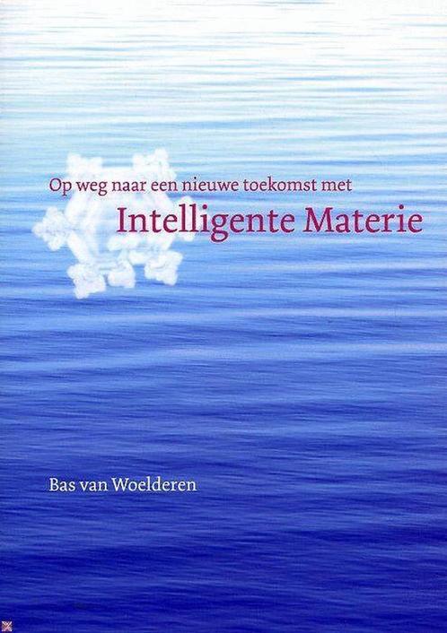 Op weg naar een nieuwe toekomst met intelligente materie, Boeken, Esoterie en Spiritualiteit, Gelezen, Verzenden