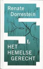 Het Hemelse Gerecht 9789025426958 Renate Dorrestein, Boeken, Verzenden, Zo goed als nieuw, Renate Dorrestein