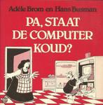 Pa staat de computer koud 9789068060218 Brom, Boeken, Verzenden, Gelezen, Brom