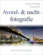 Focus op fotografie  -   Avond- en nachtfotografie, Boeken, Jeroen Horlings, Kees Krick, Zo goed als nieuw, Verzenden