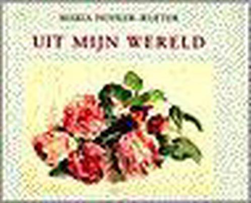 UIT MIJN WERELD 9789023009450 M. Hofker-Rueter, Boeken, Kunst en Cultuur | Beeldend, Gelezen, Verzenden