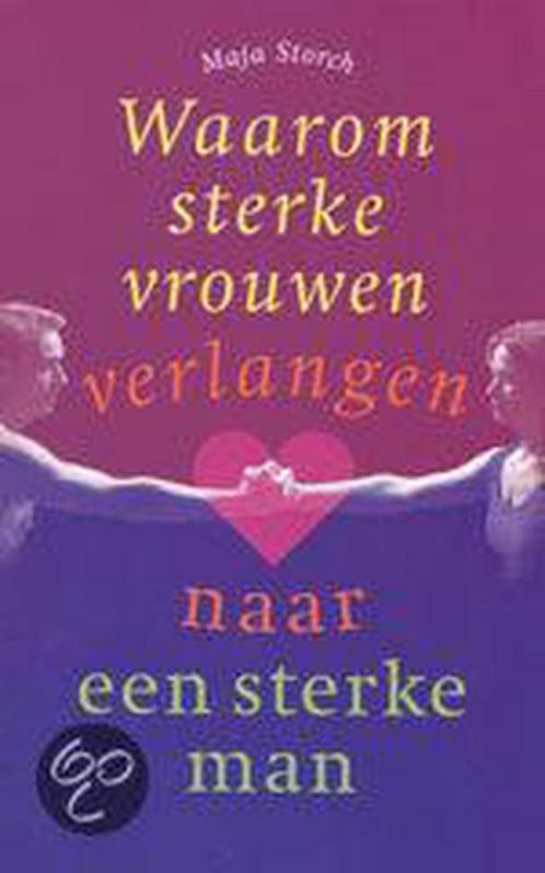 WAAROM STERKE VROUWEN VERLANGEN NAAR MAN 9789039108406, Boeken, Psychologie, Gelezen, Verzenden