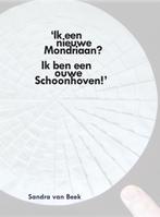 Ik een nieuwe Mondriaan? ik ben een ouwe Schoonhoven!, Verzenden, Gelezen, Sandra van Beek
