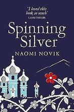 Spinning Silver  Novik, Naomi  Book, Naomi Novik, Verzenden