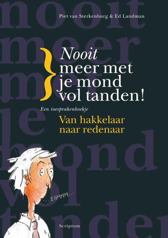Nooit meer met je mond vol tanden! 9789055947706, Boeken, Overige Boeken, Zo goed als nieuw, Verzenden