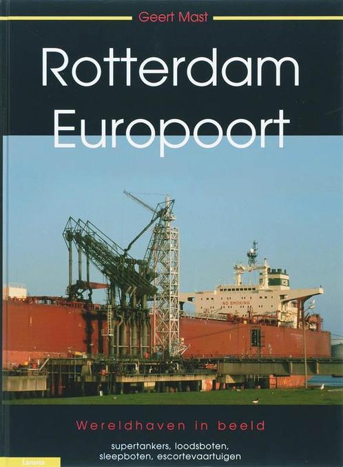 Rotterdam - Europoort 1 9789086160266 G.K. Mast, Boeken, Hobby en Vrije tijd, Gelezen, Verzenden