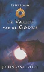 Elfenblauw 2 -   De vallei van de goden 9789059328082, Livres, Livres pour enfants | Jeunesse | 10 à 12 ans, Johan Vandevelde