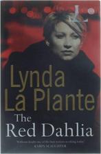 The Red Dahlia 9780743257084 Lynda La Plante, Boeken, Verzenden, Gelezen, Lynda La Plante