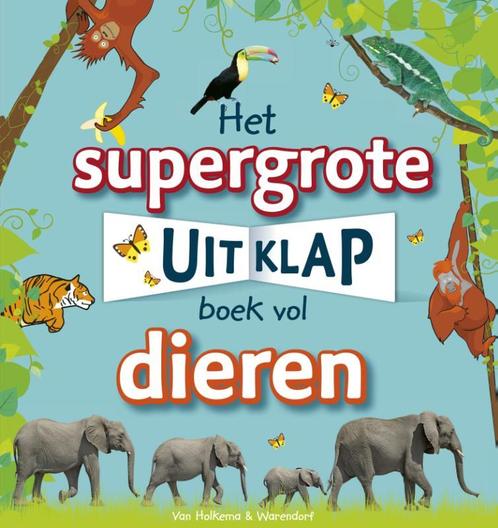 Het supergrote uitklapboek vol dieren 9789000362301, Boeken, Overige Boeken, Gelezen, Verzenden