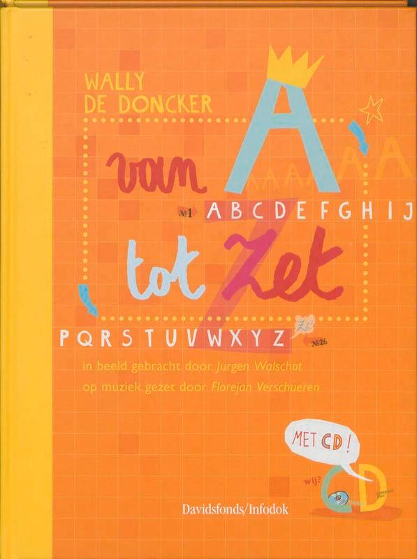 Van A tot Zet 9789059083356 Wally De Doncker, Boeken, Kinderboeken | Baby's en Peuters, Zo goed als nieuw, Verzenden