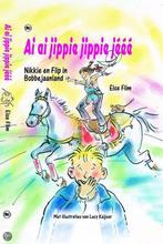 Ai Ai Jippie Jeee 9789044305913 Else Flim, Verzenden, Zo goed als nieuw, Else Flim