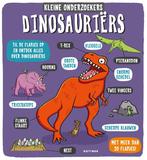 Dinosauriërs / Kleine onderzoekers 9789025769512, Boeken, Verzenden, Zo goed als nieuw