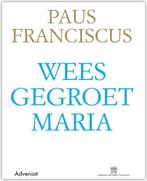 Weesgegroet, Maria 9789493161085 Paus Franciscus, Boeken, Verzenden, Zo goed als nieuw, Paus Franciscus