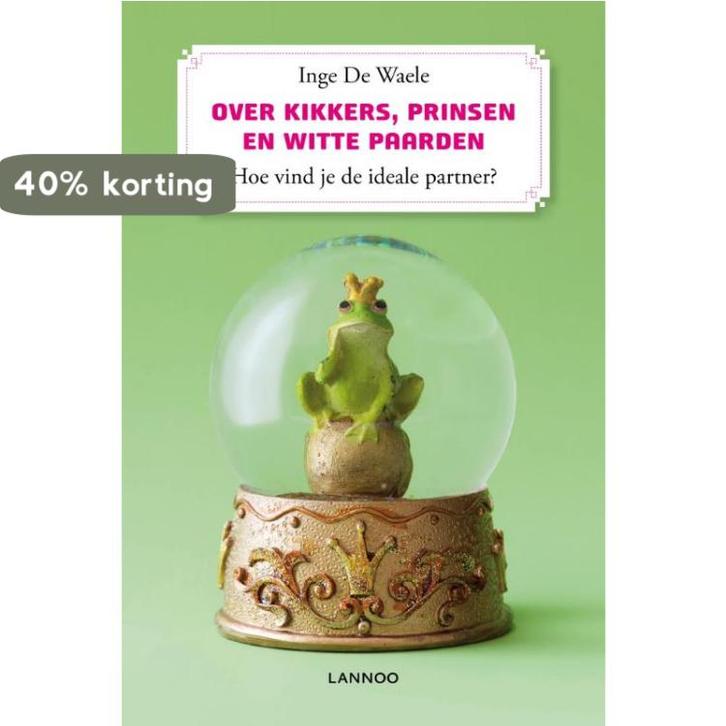 Over kikkers, prinsen en witte paarden 9789020991987, Boeken, Psychologie, Zo goed als nieuw, Verzenden