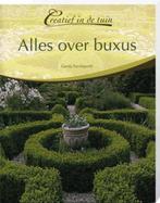 Creatief in de Tuin Alles over Buxus 9789043814188, Verzenden, Zo goed als nieuw